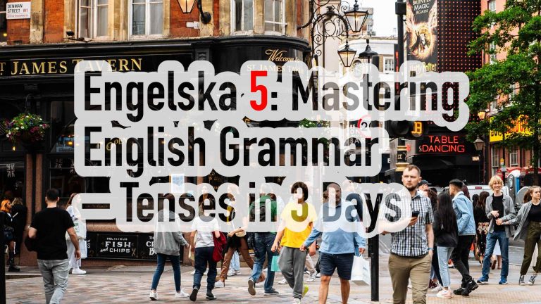 Engelska 5: Mastering English Grammar – Tenses in 4 Days